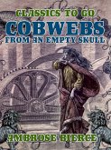 Cobwebs from an Empty Skull (eBook, ePUB)