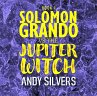 Solomon Grando vs the Jupiter Witch... - Bild 1