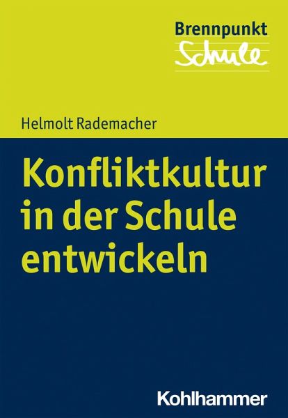 Konfliktkultur in der Schule entwickeln (eBook, ePUB)