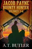 Jacob Payne, Bounty Hunter, Volumes 1 - 4 (Jacob Payne, Bounty Hunter, Collections, #1) (eBook, ePUB)