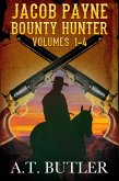 Jacob Payne, Bounty Hunter, Volumes 1 - 4 (Jacob Payne, Bounty Hunter, Collections, #1) (eBook, ePUB) Jacob Payne, Bounty Hunter, Volumes 1 - 4 (Jacob Payne, Bounty Hunter, Collections, #1) (eBook, ePUB)