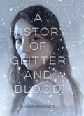 History of Glitter and Blood (eBook, ePUB)