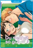 Du riechst so gut Bd.2 (eBook, ePUB)