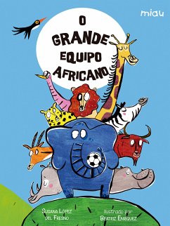 O grande equipo africano (fixed-layout eBook, ePUB) - López del Fresno, Susana