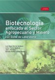 Biotecnología enfocada al sector agropecuario y minero con guías de laboratorio (eBook, ePUB)