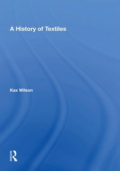 A History Of Textiles (eBook, PDF) - Wilson, Kax