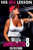 His Sex Lesson : Milfs Unprotected 8 (eBook, ePUB)