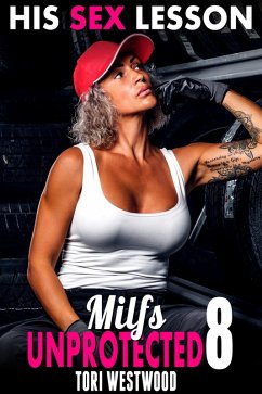 His Sex Lesson : Milfs Unprotected 8 (eBook, ePUB) - Westwood, Tori