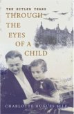 The Hitler Years Through the Eyes of a Child (eBook, ePUB)