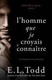 L'homme que je croyais connaître (Deux Faces, #1) (eBook, ePUB) L'homme que je croyais connaître (Deux Faces, #1) (eBook, ePUB)