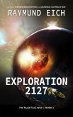 Exploration 2127 (The False Flag War, #1) (eBook, ePUB)
