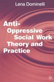 Anti Oppressive Social Work Theory and Practice (eBook, ePUB)