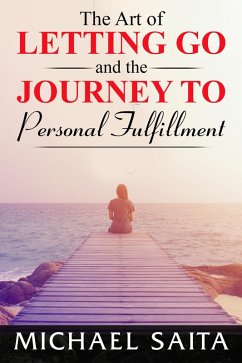 Cover The Art of Letting Go and the Journey to Personal Fulfillment (eBook, ePUB)
