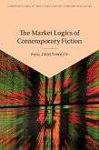 Market Logics of Contemporary Fiction (eBook, ePUB)