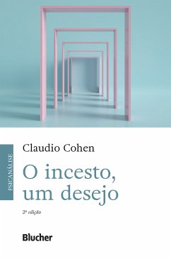 O incesto, um desejo (eBook, ePUB) - Cohen, Claudio