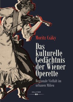 Das kulturelle Gedächtnis der Wiener Operette (eBook, PDF) - Csáky, Moritz