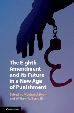 Eighth Amendment and Its Future in a New Age of Punishment (eBook, ePUB)