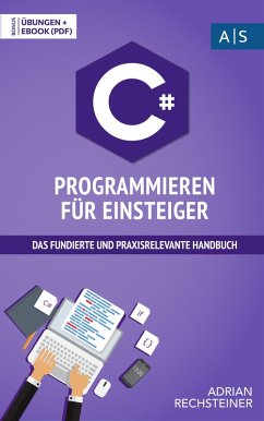 C# Programmieren für Einsteiger (eBook, ePUB) - Rechsteiner, Adrian