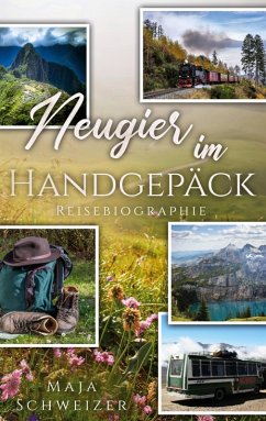 Neugier im Handgepäck (eBook, ePUB) - Schweizer, Maja