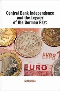 Central Bank Independence and the Legacy of the German Past (eBook, ePUB) - Mee, Simon