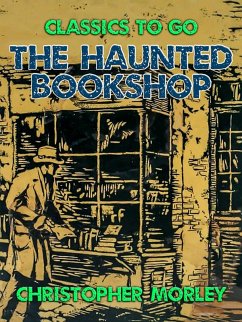 The Haunted Bookshop (eBook, ePUB) - Morley, Christopher