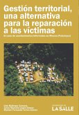 Gestión territorial, una alternativa para la reparación a las víctimas (eBook, ePUB)