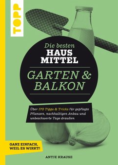Die besten Hausmittel für Garten & Balkon (eBook, PDF) - Krause, Antje