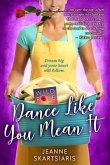 Dance Like You Mean It (eBook, ePUB)