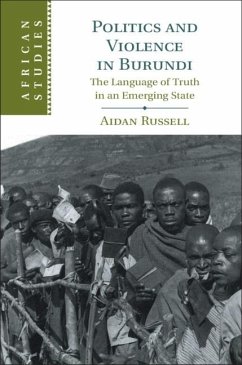 Politics and Violence in Burundi (eBook, ePUB) - Russell, Aidan