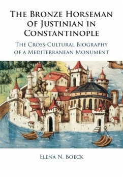 Bronze Horseman of Justinian in Constantinople (eBook, ePUB) - Boeck, Elena N.