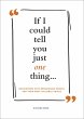 If I Could Tell You Just One Thing . .... - Bild 1