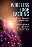 Wireless Edge Caching (eBook, ePUB) Wireless Edge Caching (eBook, ePUB)