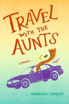 Travel with the Aunts (eBook, ePUB) - Linsley, Barbara