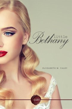 Little Bethany (eBook, ePUB) - Valey, Elyzabeth M.