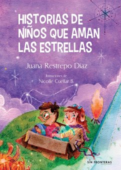 Historias de niños que aman las estrellas (eBook, ePUB) - Restrepo Diaz, Juana