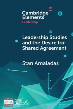 Leadership Studies and the Desire for Shared Agreement (eBook, ePUB) - Amaladas, Stan