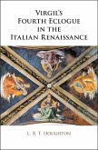 Virgil's Fourth Eclogue in the Italian Renaissance (eBook, ePUB)