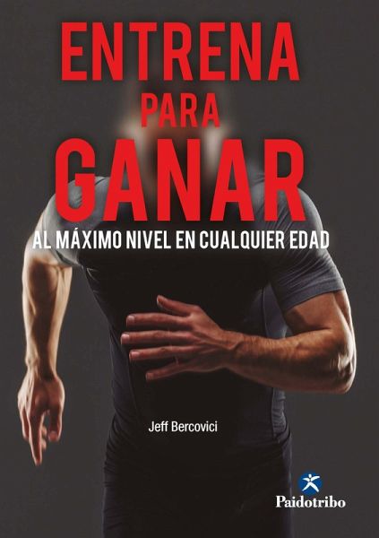 Entrena para ganar al máximo nivel en cualquier edad (eBook, ePUB)