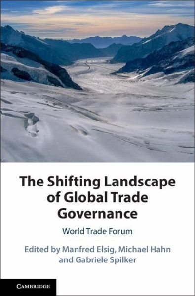 Shifting Landscape of Global Trade Governance (eBook, ePUB) Shifting Landscape of Global Trade Governance (eBook, ePUB)