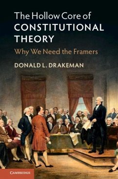 Hollow Core of Constitutional Theory (eBook, ePUB) - Drakeman, Donald L.