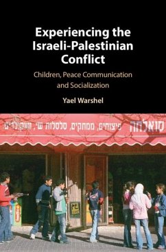 Experiencing the Israeli-Palestinian Conflict (eBook, ePUB) - Warshel, Yael