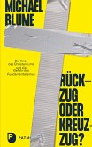 Rückzug oder Kreuzzug? (eBook, ePUB)