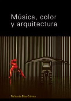 Musica, color y arquitectura (eBook, PDF) - De Blas Gomez, Felisa