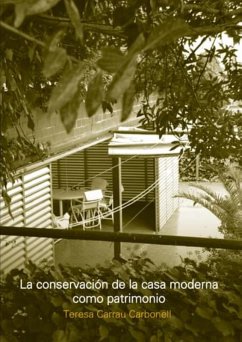 La conservacion de la casa moderna como patrimonio (eBook, PDF) - Carrau Carbonell, Teresa