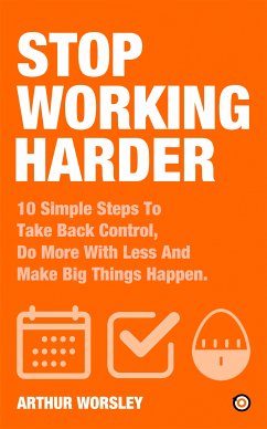 Stop Working Harder (eBook, ePUB) - Worsley, Arthur