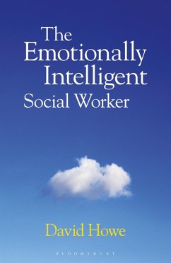 The Emotionally Intelligent Social Worker (eBook, PDF) - Howe, David
