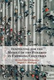 Innovating for the Middle of the Pyramid in Emerging Countries (eBook, ePUB)