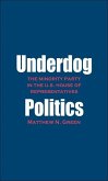 Underdog Politics (eBook, PDF) Underdog Politics (eBook, PDF)