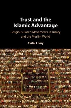Trust and the Islamic Advantage (eBook, ePUB) - Livny, Avital