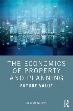 The Economics of Property and Planning (eBook, ePUB) - Squires, Graham